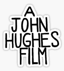 Ein John Hughes Film Sticker