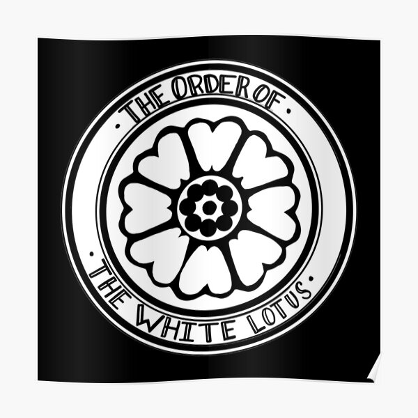 "The order of the white lotus" Poster for Sale by mgtrip Redbubble