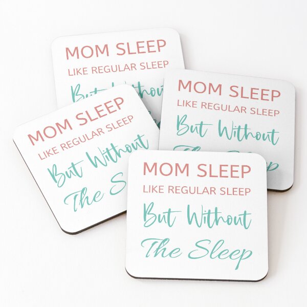 Item preview, Mom Sleep Like Regular Sleep But Without The Sleep,gift for mom has baby designed and sold by Essakhi12.