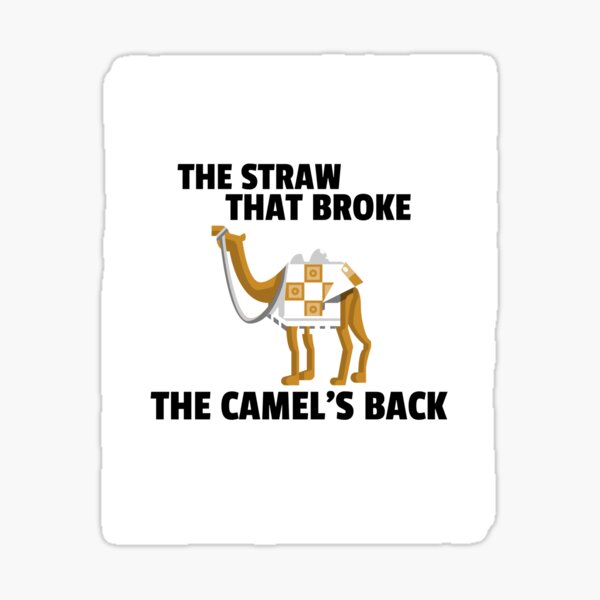 "The Straw That Broke the Camel
