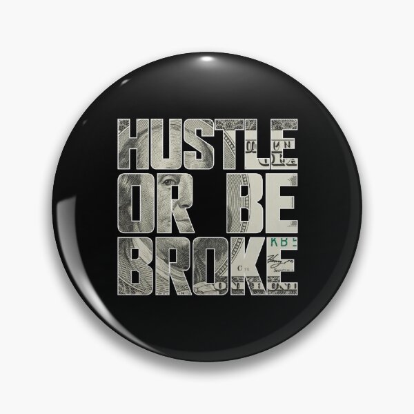 Item preview, Hustle Or Be Broke - Hustle Harder - Work Hard And Push Your Limits - Design For T-Shirts, Hardcover Journals, Mugs Etc. designed and sold by ShaykhUmer.