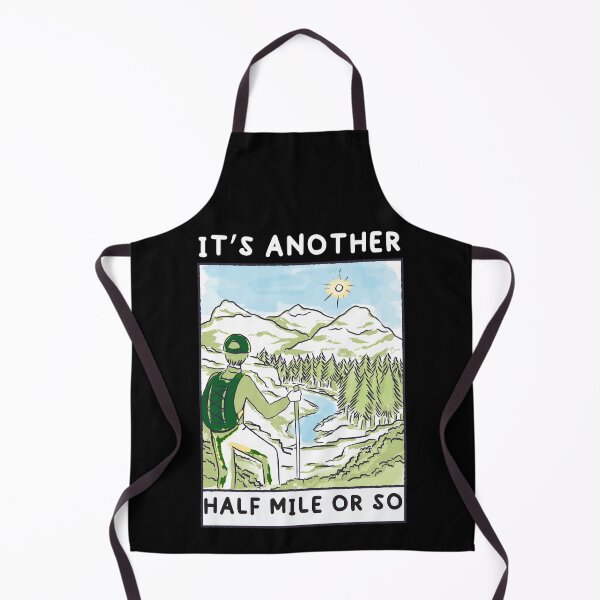 Item preview, Hiking - It's Another Half Mile Or So Funny Hiker Gift designed and sold by WhiteTears.