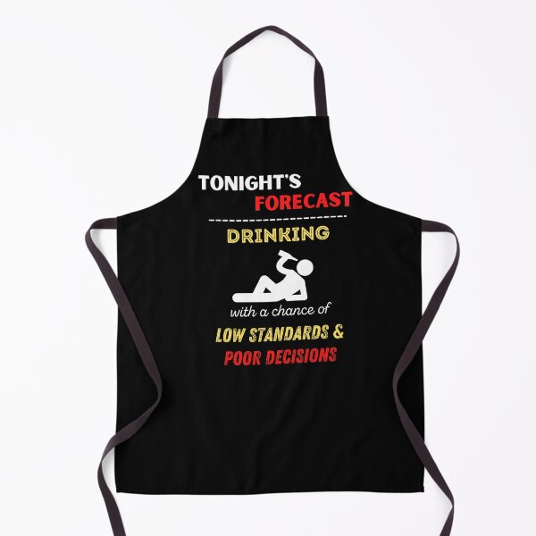 Item preview, Tonights forecast Drinking Low Standards Poor decisions designed and sold by Mommaspouch.