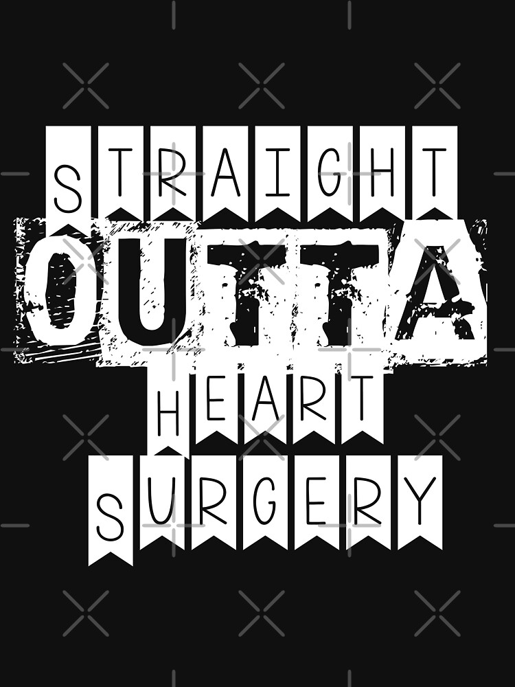 Straight Outta Heart Surgery by STRADE
