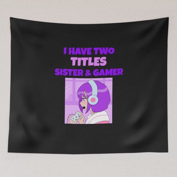 Item preview, I Have Two Titles Sister And Gamer designed and sold by 30-Merch.