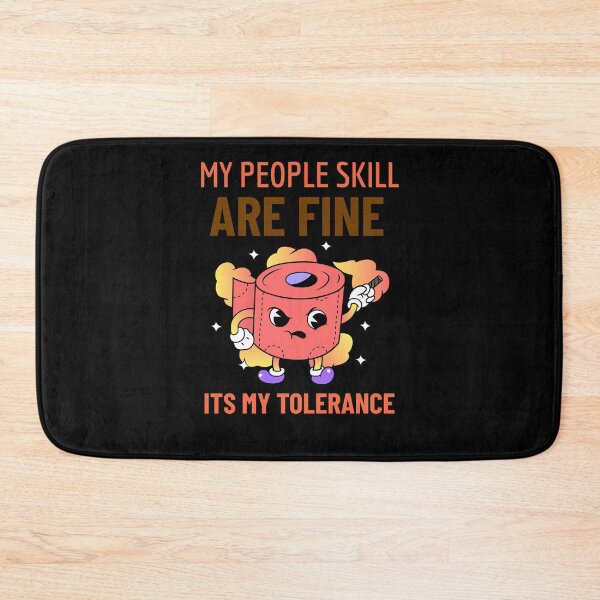 Item preview, MY PEOPLE SKILLS ARE FINE ITS MY TOLERANCE designed and sold by 30-Merch.