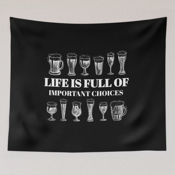 Item preview, Life is full of important choices Funny Beer Design Beer Lovers Design  designed and sold by enjoytheshirt.