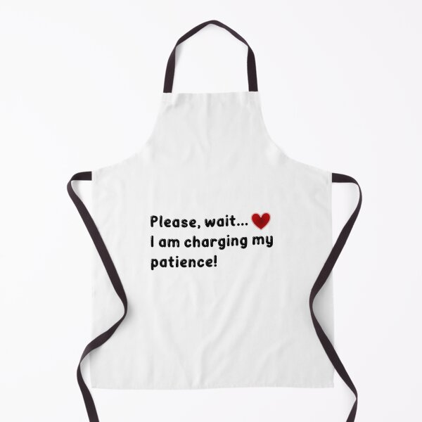 Item preview, Please, wait...I am charging my patience! designed and sold by Chaeris.