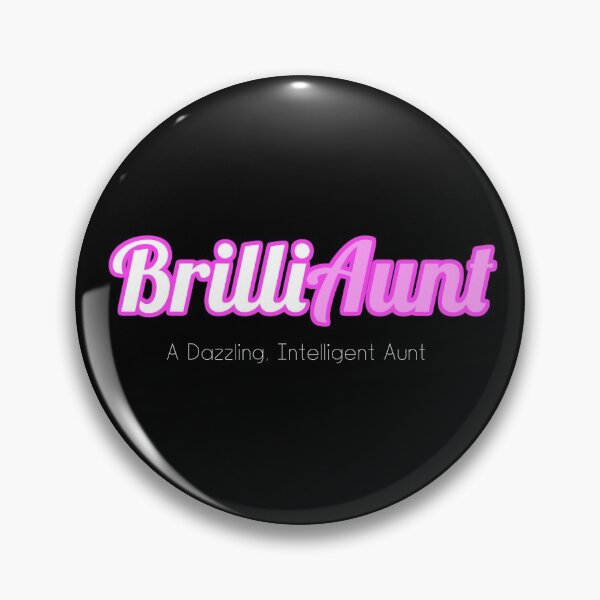 Item preview, Brilliant Aunt, Brilliaunt, Best Aunt Ever designed and sold by Quooki.