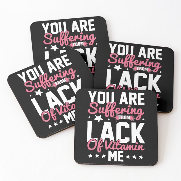 Item preview, You Are Suffering From Lack Of Vitamin Me designed and sold by RsK_DeSiGn.