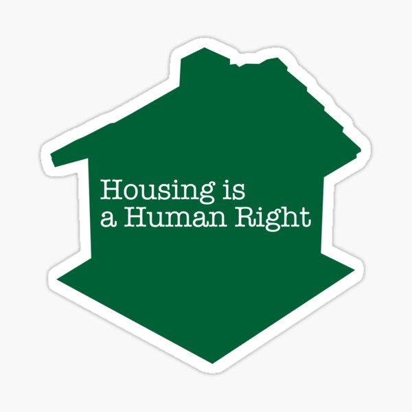 "Housing is a Human Right Sticker" Sticker for Sale by sundaeartisan