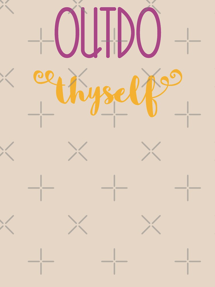 Outdo Thyself by a-golden-spiral