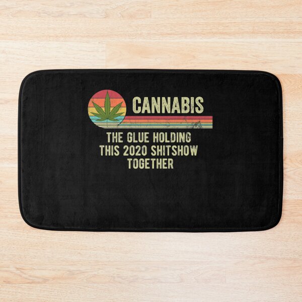 Item preview, Cannabis The Glue Holding This 2020 Shitshow Together designed and sold by majuga.