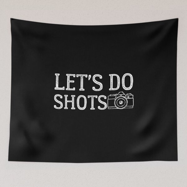 Item preview, Let's do shots designed and sold by ReichBourne.