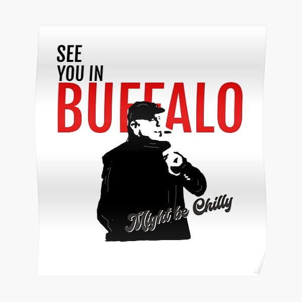 See you in Buffalo might be Chilly | Poster