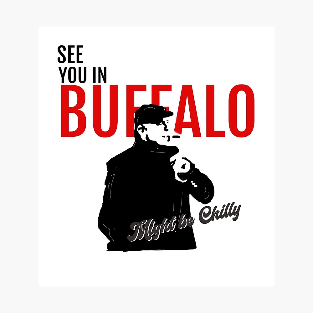 See You In Buffalo Might Be Chilly Poster