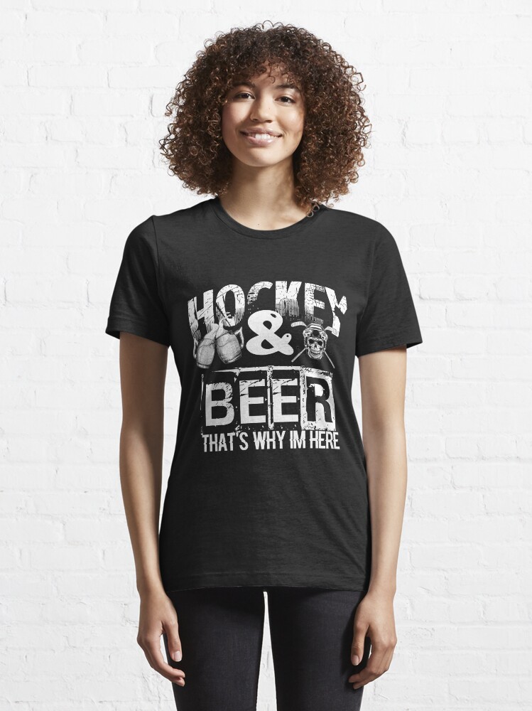 Alternate view of Hockey And Beer That's Why I'm Here Essential T-Shirt