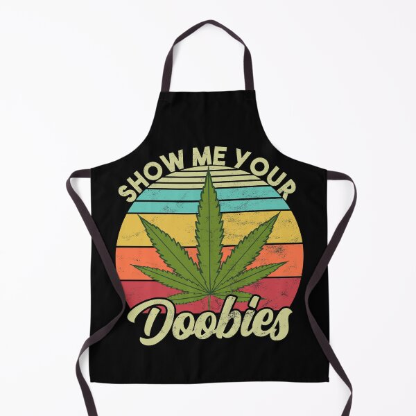 Artikelvorschau, Show Me Your Doobies - Marijuana Weed Cannabis entworfen und verkauft von majuga.