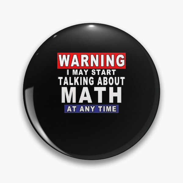 Item preview, Warning I May Start Talking About Math At Any Time Funny Gift Idea designed and sold by majeed10.