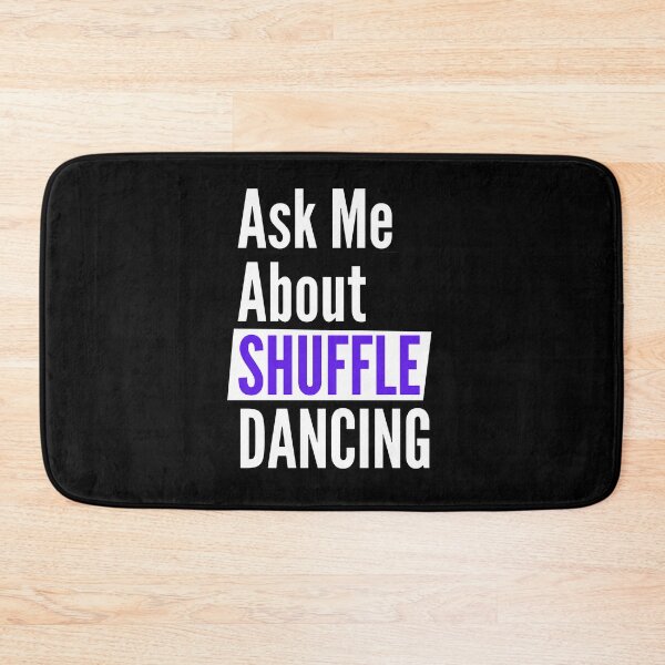 Item preview, Ask me about shuffle dancing designed and sold by Styler Design.
