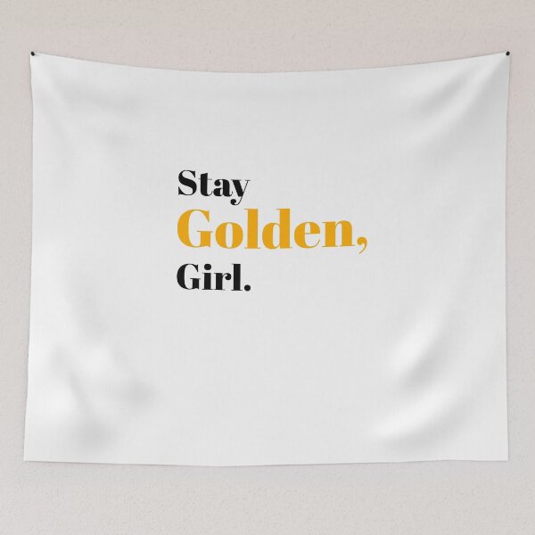 Item preview, Stay Golden, Girl designed and sold by NeverGetsOld.