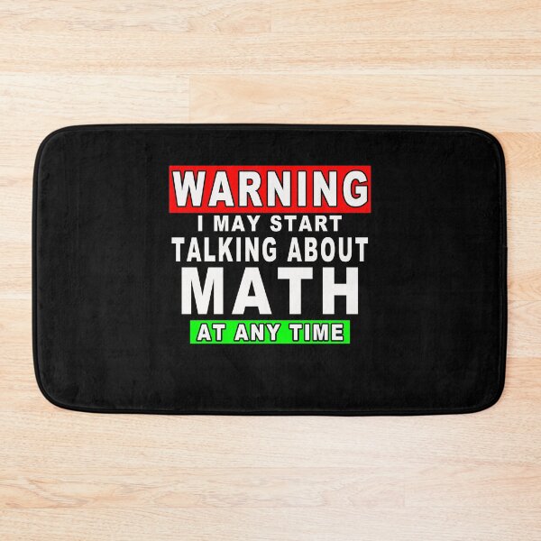 Item preview, Warning I May Start Talking About Math At Any Time Funny Gift Idea designed and sold by majeed10.