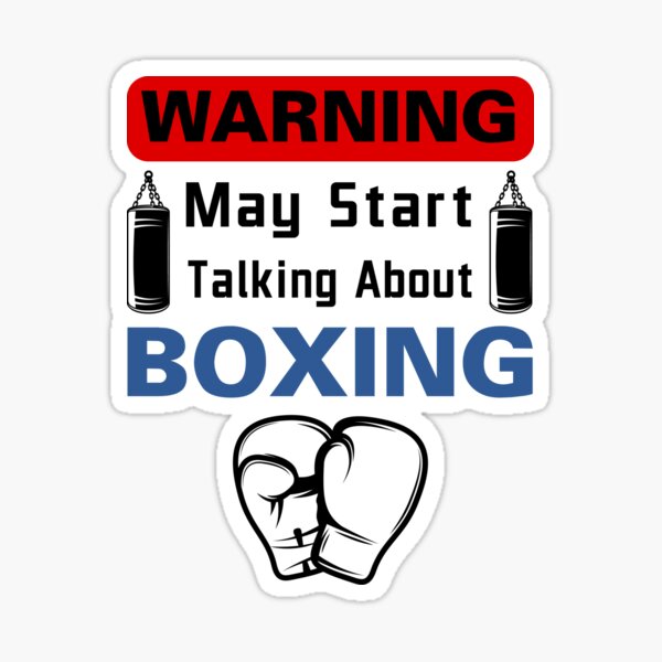 “Warning. May start talking about boxing. boxing funny sayings, boxing