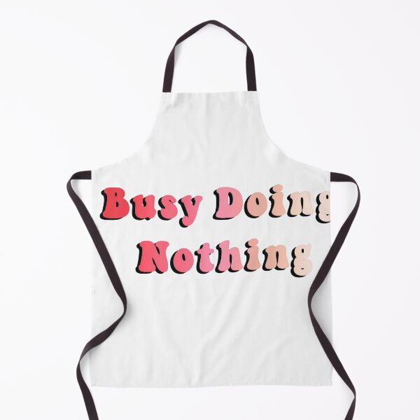 Item preview, Busy Doing Nothing designed and sold by Budoorsaeedoo.