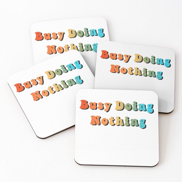 Item preview, Busy Doing Nothing designed and sold by Budoorsaeedoo.