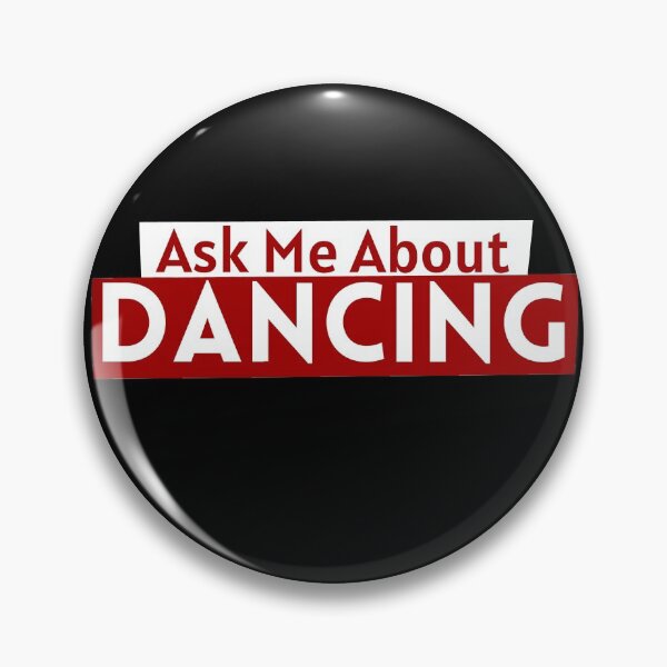 Item preview, Ask me about Dancing designed and sold by Styler Design.