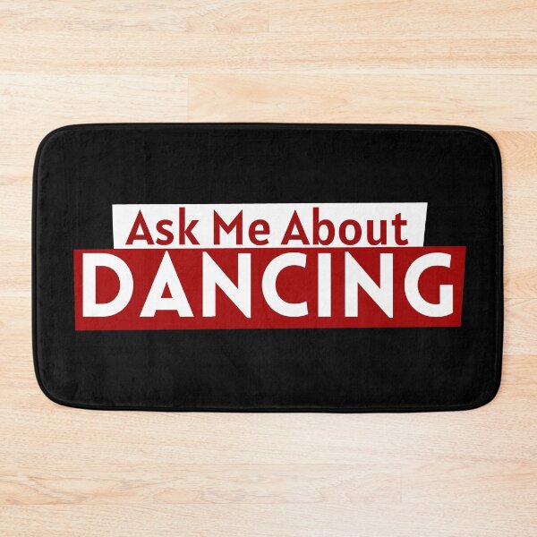 Item preview, Ask me about Dancing designed and sold by Styler Design.