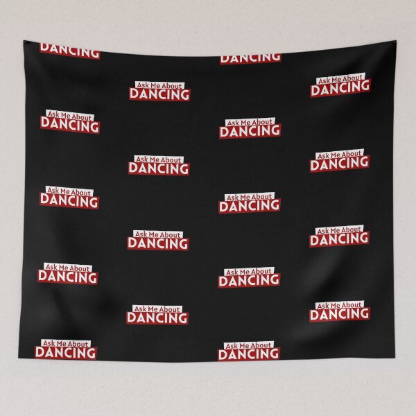 Item preview, Ask me about Dancing designed and sold by Styler Design.