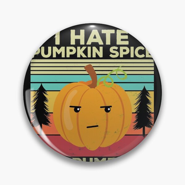 Item preview, Halloween I hate Pumpking Spice designed and sold by majuga.