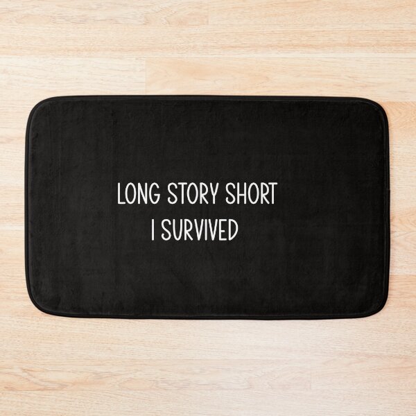 Item preview, long story short i survived designed and sold by virillanissa.