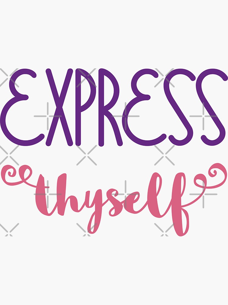 Express Thyself by a-golden-spiral