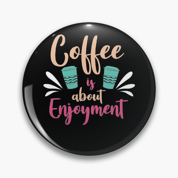 Item preview, Coffee is About Enjoyment designed and sold by PrintexDesigns.