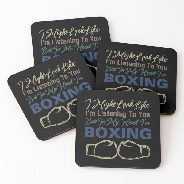 Item preview, I might look like I'm listening to you. But in my head, I'm boxing | boxing funny sayings quotes designed and sold by Awesome 4 all.