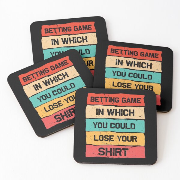 Item preview, Betting Game In Which You Could Lose Your shirt designed and sold by hayatdesign.
