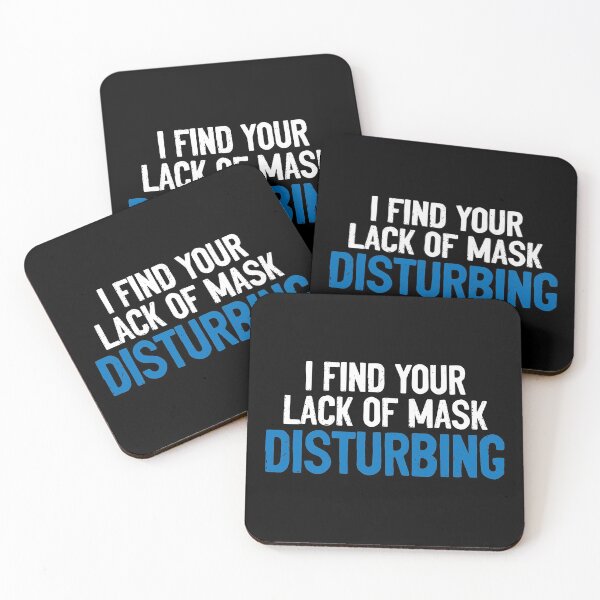 Item preview, I Find Your Lack Of Mask Disturbing Pandemic designed and sold by Sour Soul.