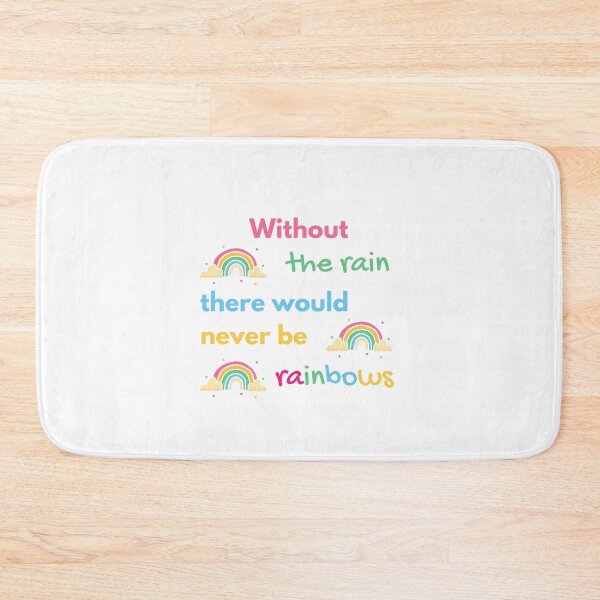 Item preview, Without the rain there would never be rainbows designed and sold by daguilon.