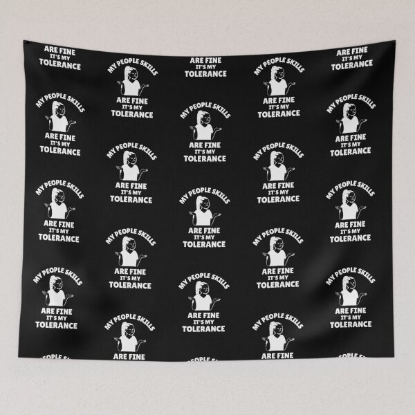 Item preview, My People Skills Are Fine It's My Tolerance designed and sold by Joy Poddar.