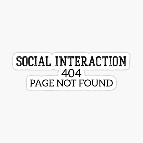 Item preview, Social Interaction Not Supported , Funny Social Anxiety designed and sold by ambaart.