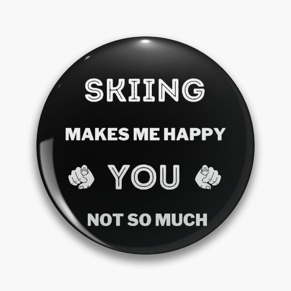 Item preview, Skiing makes me happy. You not so much designed and sold by TheGreenGoat.