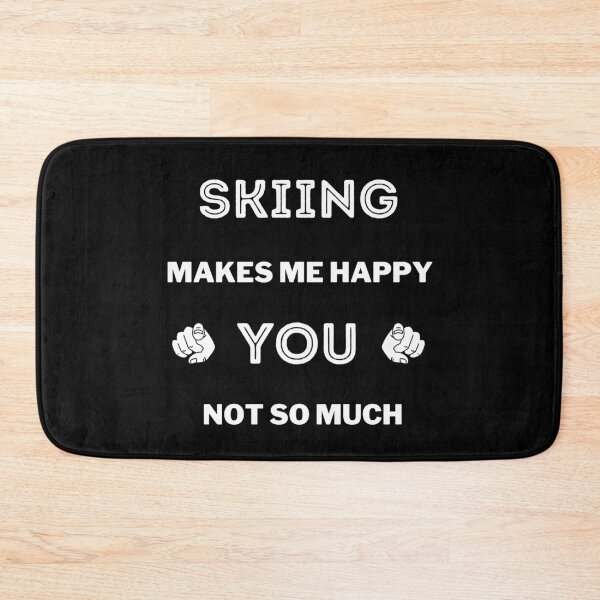 Item preview, Skiing makes me happy. You not so much designed and sold by TheGreenGoat.