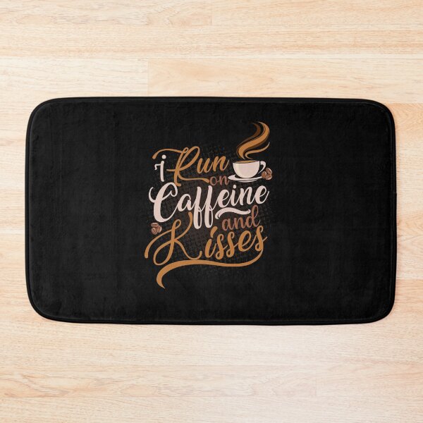 Item preview, I run on caffeine and kisses with hot steaming coffee designed and sold by Schallerer.