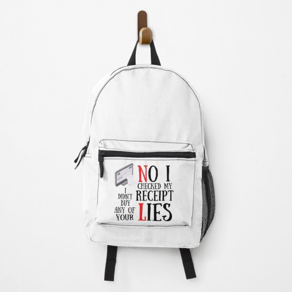 Item preview,  No I Checked My Receipt I Didn't Buy Any Of Your Lies designed and sold by Vibing-Right.