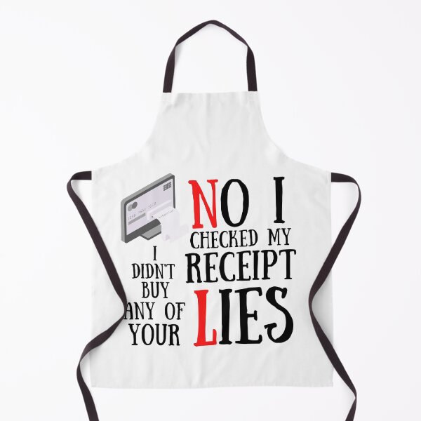 Item preview,  No I Checked My Receipt I Didn't Buy Any Of Your Lies designed and sold by Vibing-Right.