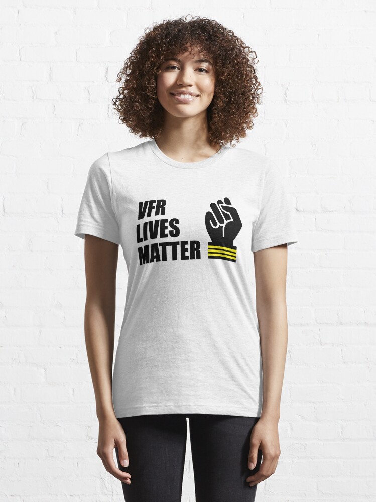 Alternate view of Model 105 - VFR Lives Matter Essential T-Shirt