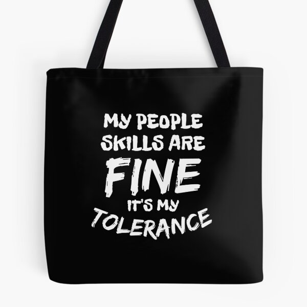 Item preview, My People Skills Are Fine It's My Tolerance designed and sold by Joy Poddar.