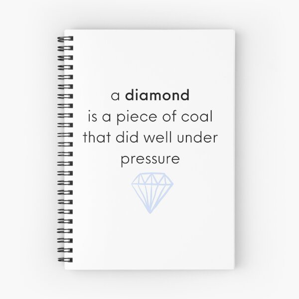 Item preview, a diamond is a piece of coal that did well under pressure designed and sold by baeyoncemd.
